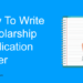 How to Write a Good Scholarship Application Letter (6 PDF Sample Examples)
