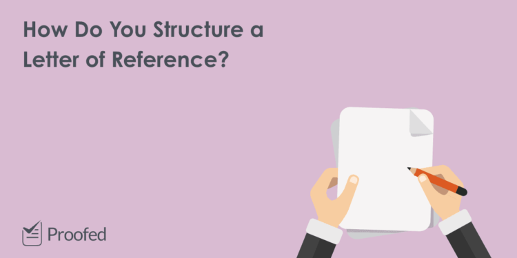 Comment structurer une lettre de référence ou une lettre de recommandation